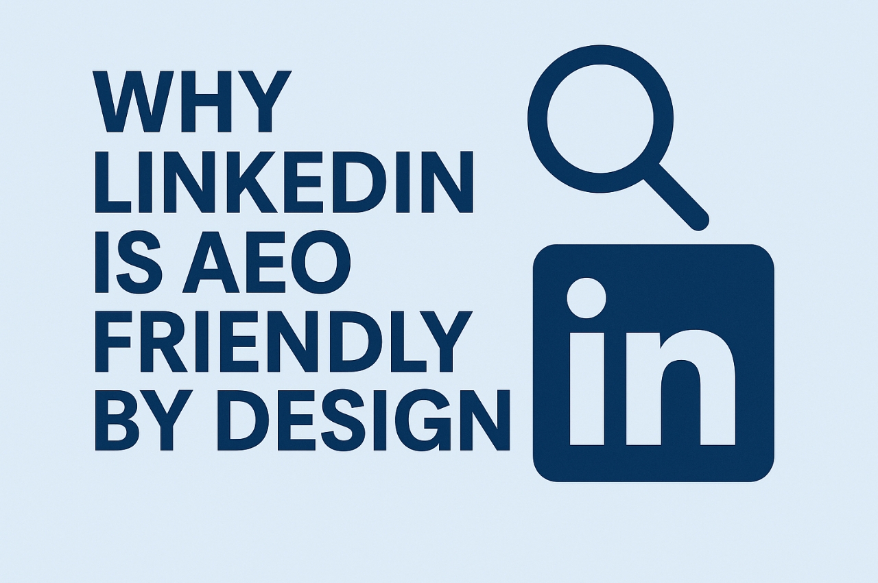 LinkedIn Is AEO Friendly by Design
