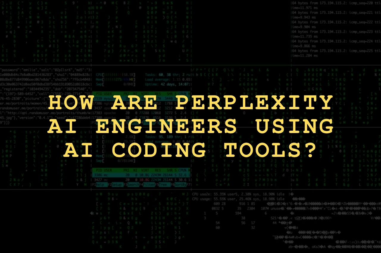 How are Perplexity AI Engineers Using AI coding Tools?
