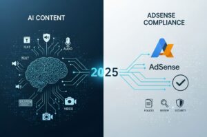AI Content and AdSense Compliance 2025: What Publishers and Bloggers Must Know